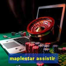 maplestar assistir